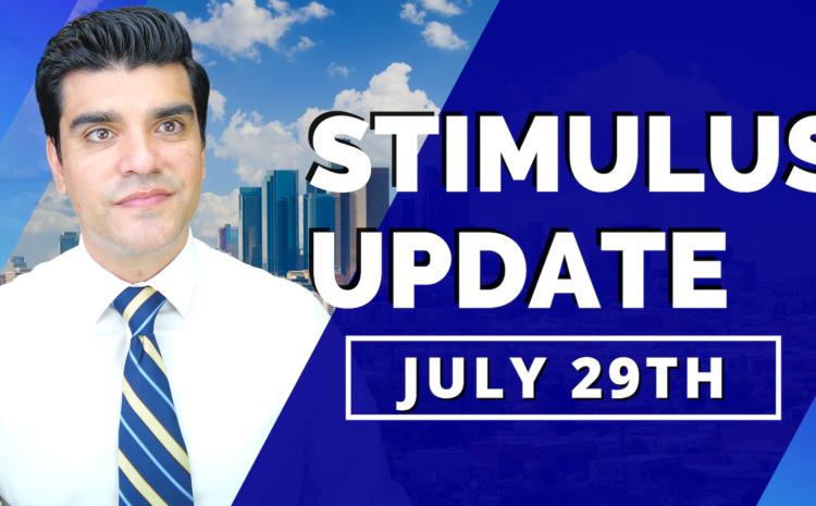  Daily Dose: HEALS ACT – Second Stimulus Check Update and Stimulus Package Wednesday July 29th