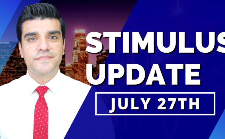  Nightly Dose: HEALS ACT – Second Stimulus Check Update and Stimulus Package Monday July 27th