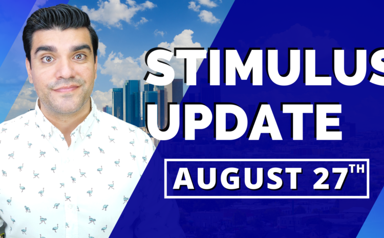  Daily Dose: Second Stimulus Check Update & Stimulus Package (Stimulus Check 2) Thursday August 27th.