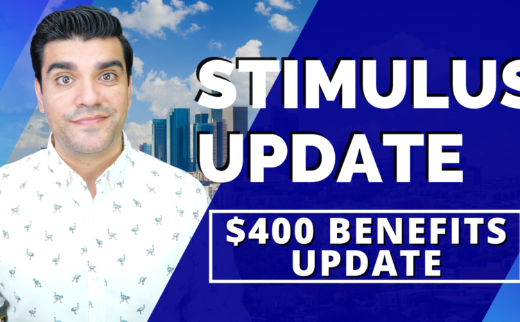  $400 Unemployment Extension Benefits LWA 18 States: Second Stimulus Check Update (Stimulus Check 2)