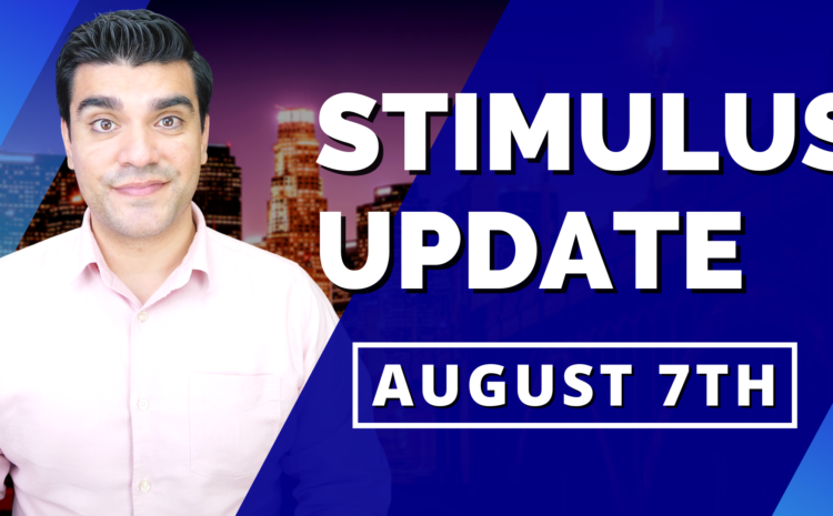  Nightly Dose: Second Stimulus Check Update & Stimulus Package (Stimulus Check 2) Friday August 7th.