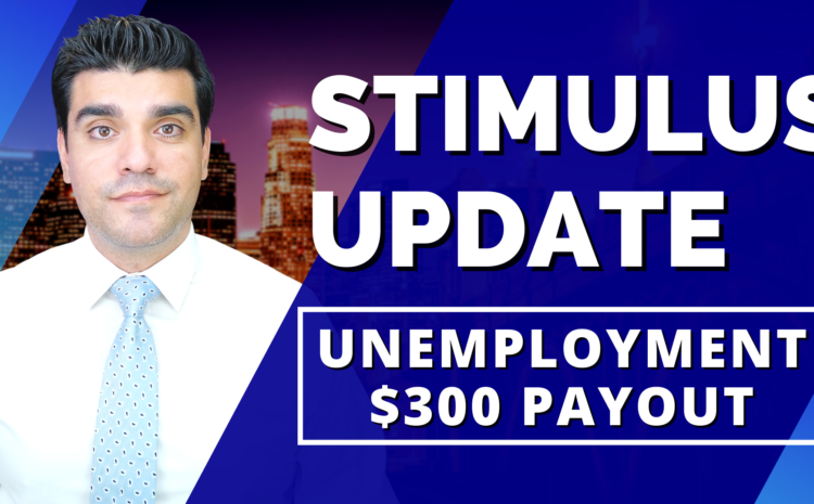  $300 Unemployment Extension This Week? – Second Stimulus Check Update (Stimulus Check 2) August 17